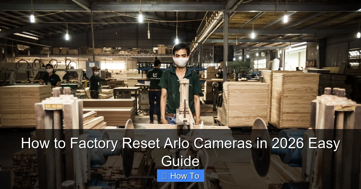 How to Factory Reset Arlo Cameras in 2026 Easy Guide