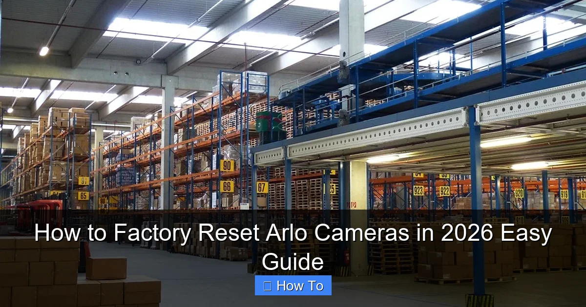 How to Factory Reset Arlo Cameras in 2026 Easy Guide