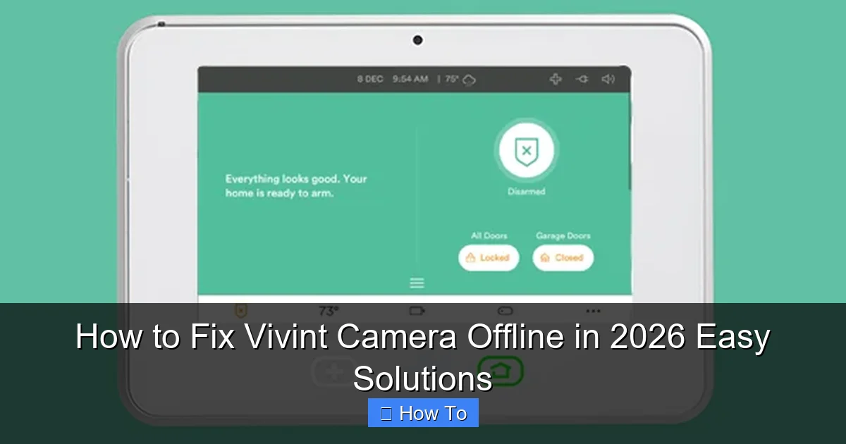 How to Fix Vivint Camera Offline in 2026 Easy Solutions