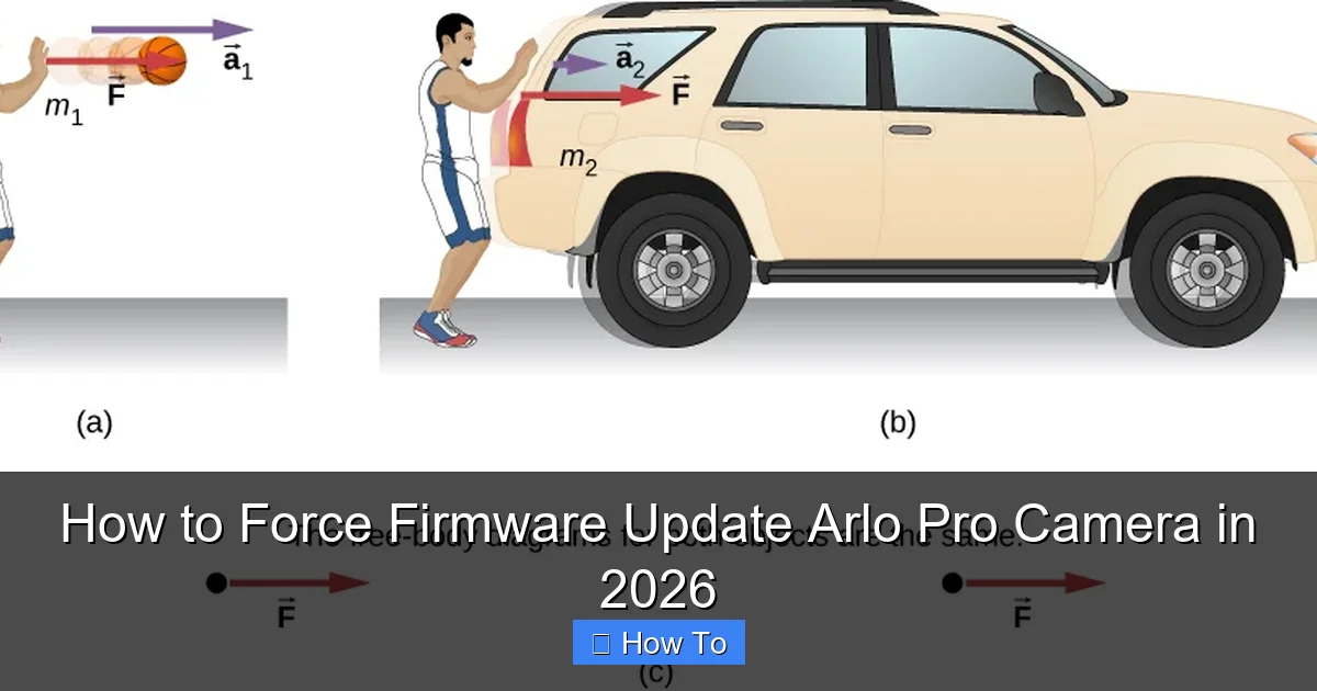 How to Force Firmware Update Arlo Pro Camera in 2026