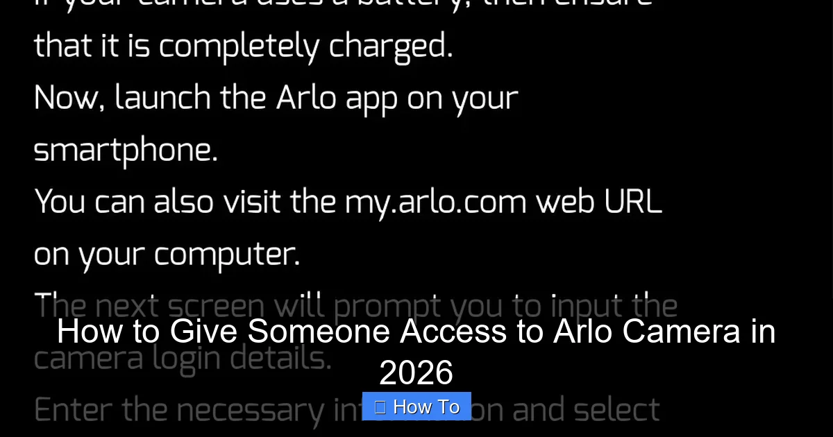How to Give Someone Access to Arlo Camera in 2026