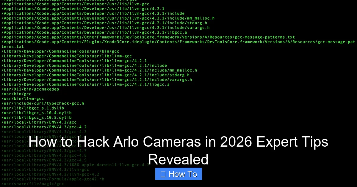 How to Hack Arlo Cameras in 2026 Expert Tips Revealed