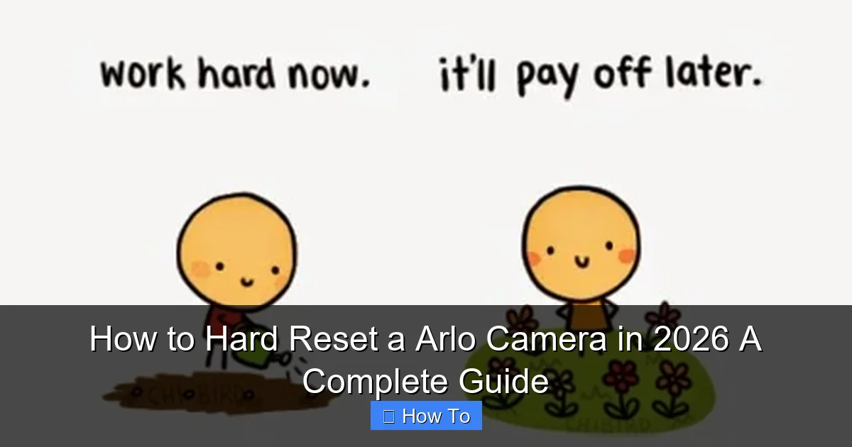 How to Hard Reset a Arlo Camera in 2026 A Complete Guide