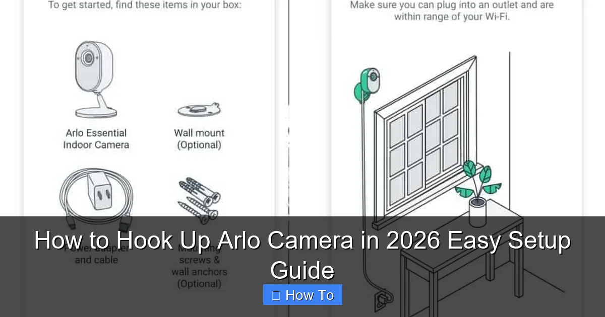 How to Hook Up Arlo Camera in 2026 Easy Setup Guide
