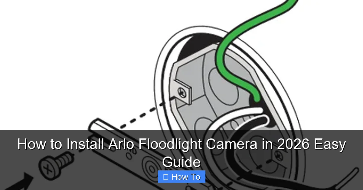 How to Install Arlo Floodlight Camera in 2026 Easy Guide
