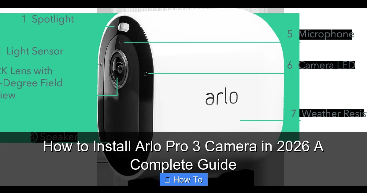 How to Install Arlo Pro 3 Camera in 2026 A Complete Guide
