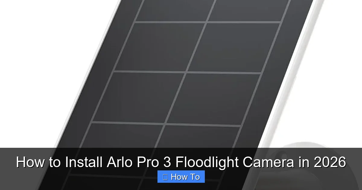 How to Install Arlo Pro 3 Floodlight Camera in 2026