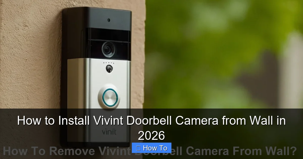 How to Install Vivint Doorbell Camera from Wall in 2026