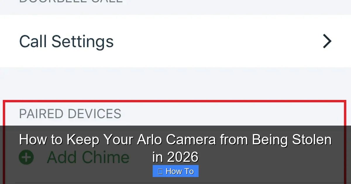 How to Keep Your Arlo Camera from Being Stolen in 2026
