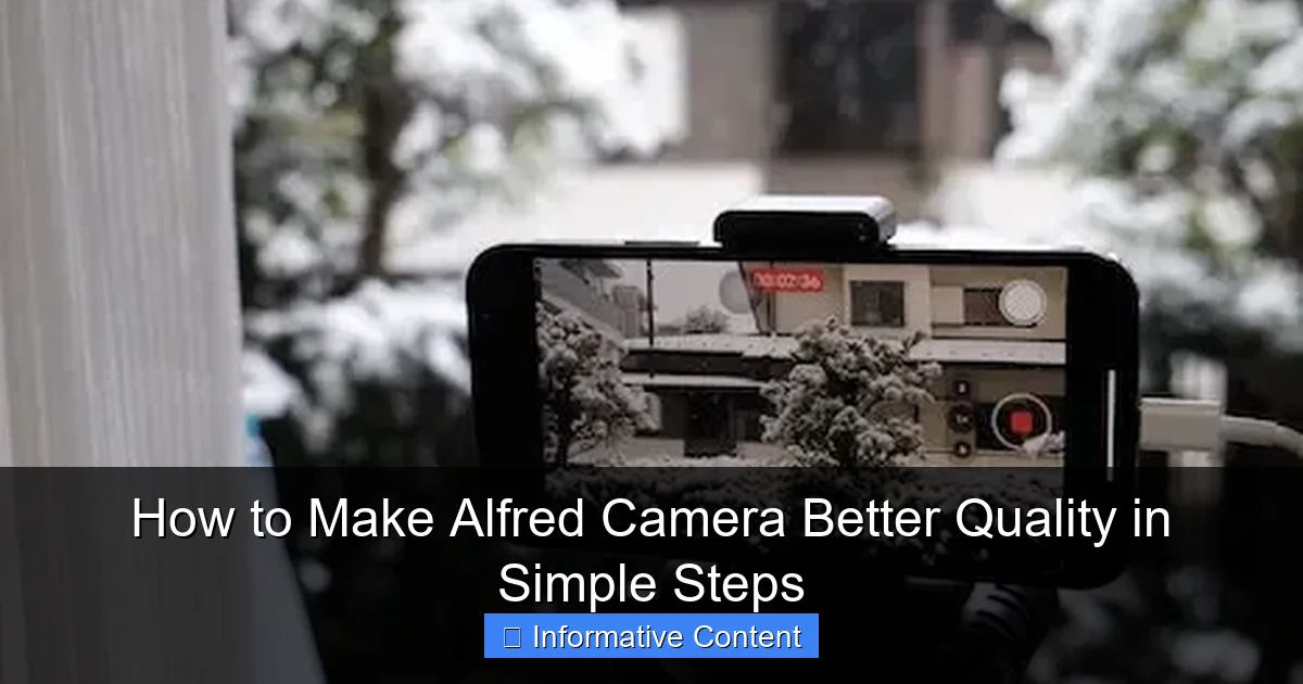 How to Make Alfred Camera Better Quality in Simple Steps