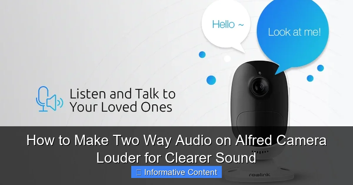 How to Make Two Way Audio on Alfred Camera Louder for Clearer Sound