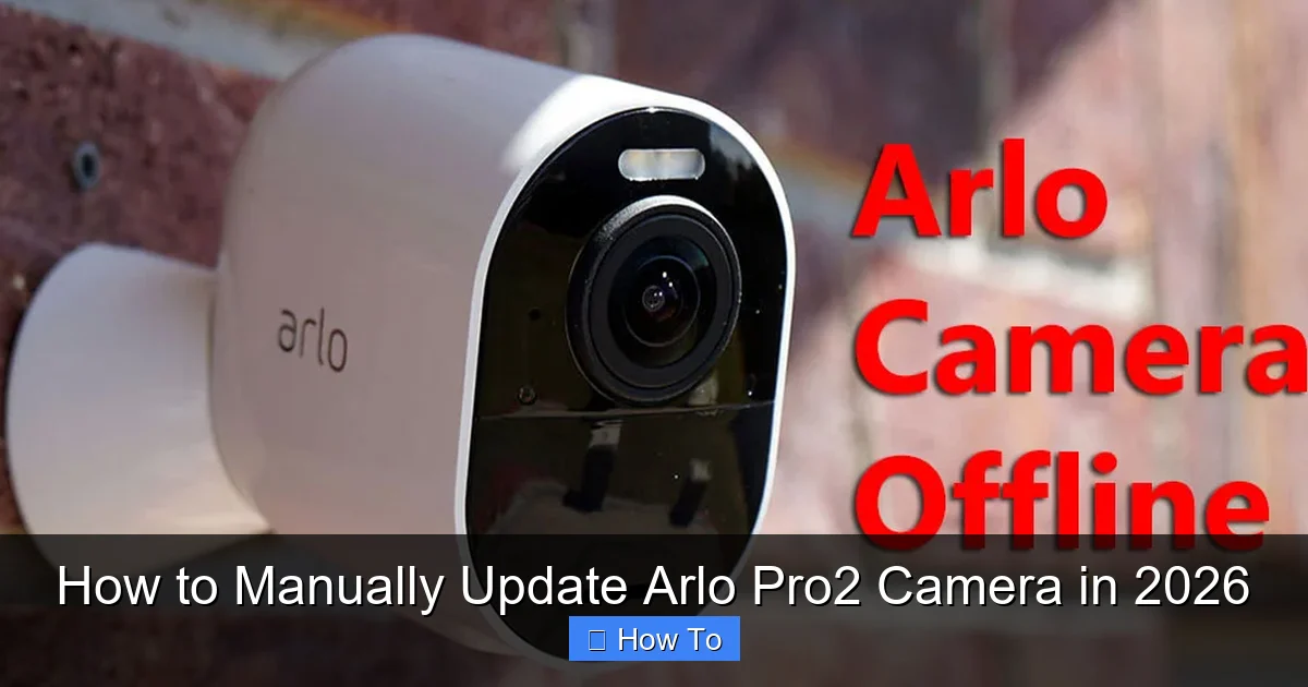 How to Manually Update Arlo Pro2 Camera in 2026