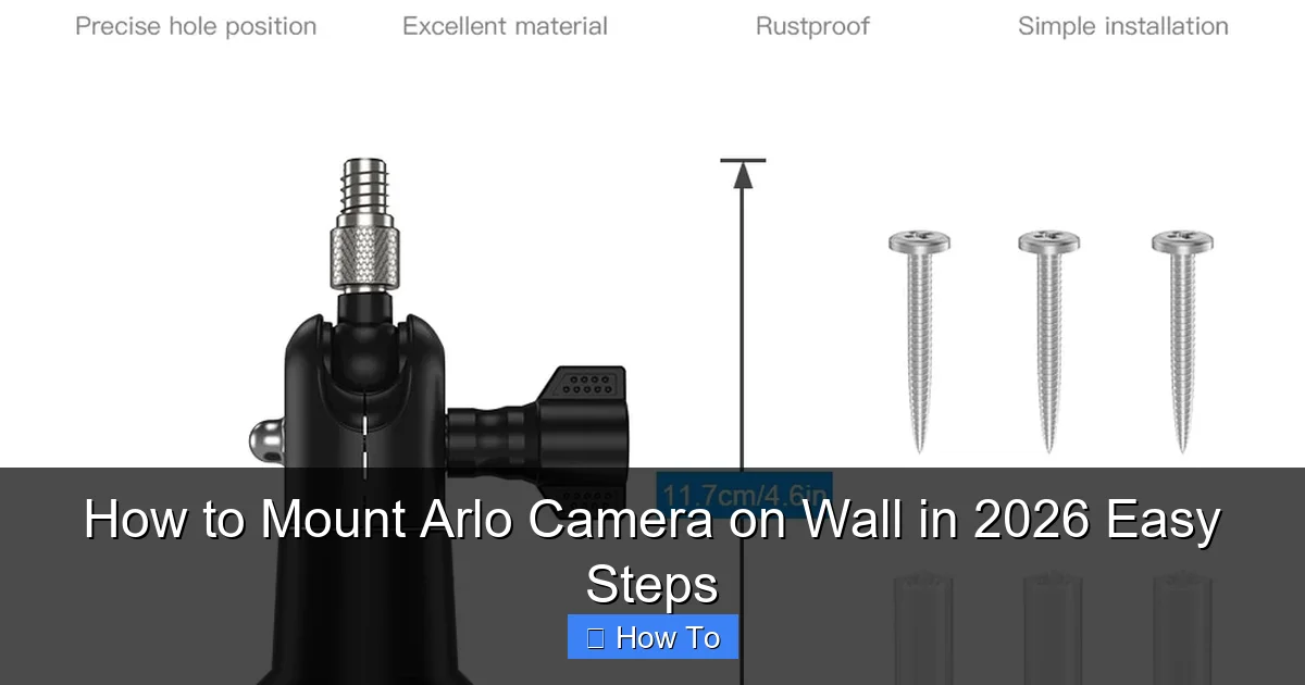 How to Mount Arlo Camera on Wall in 2026 Easy Steps