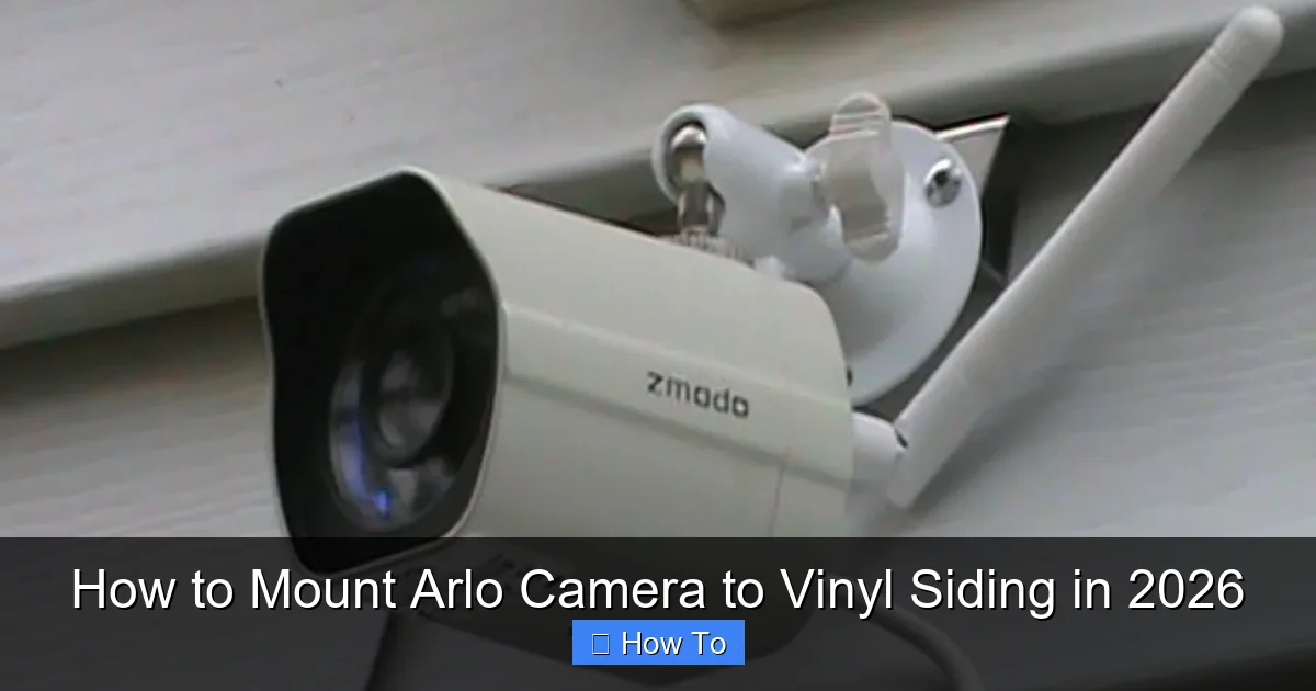 How to Mount Arlo Camera to Vinyl Siding in 2026