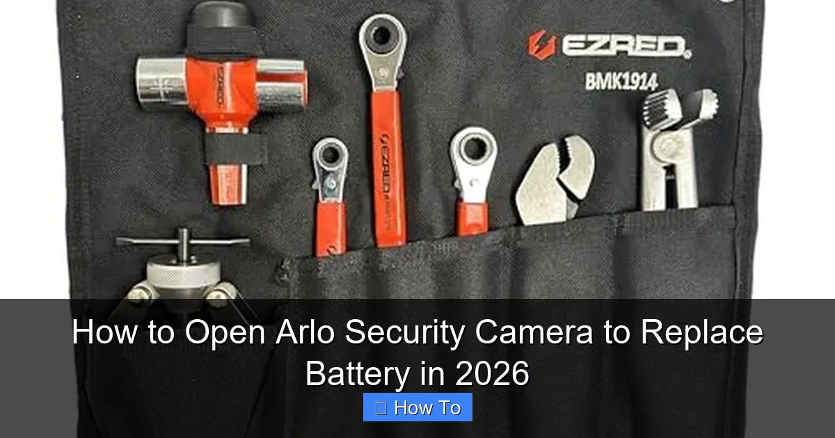 How to Open Arlo Security Camera to Replace Battery in 2026