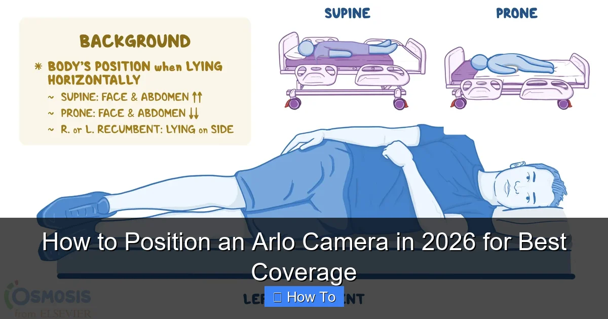 How to Position an Arlo Camera in 2026 for Best Coverage
