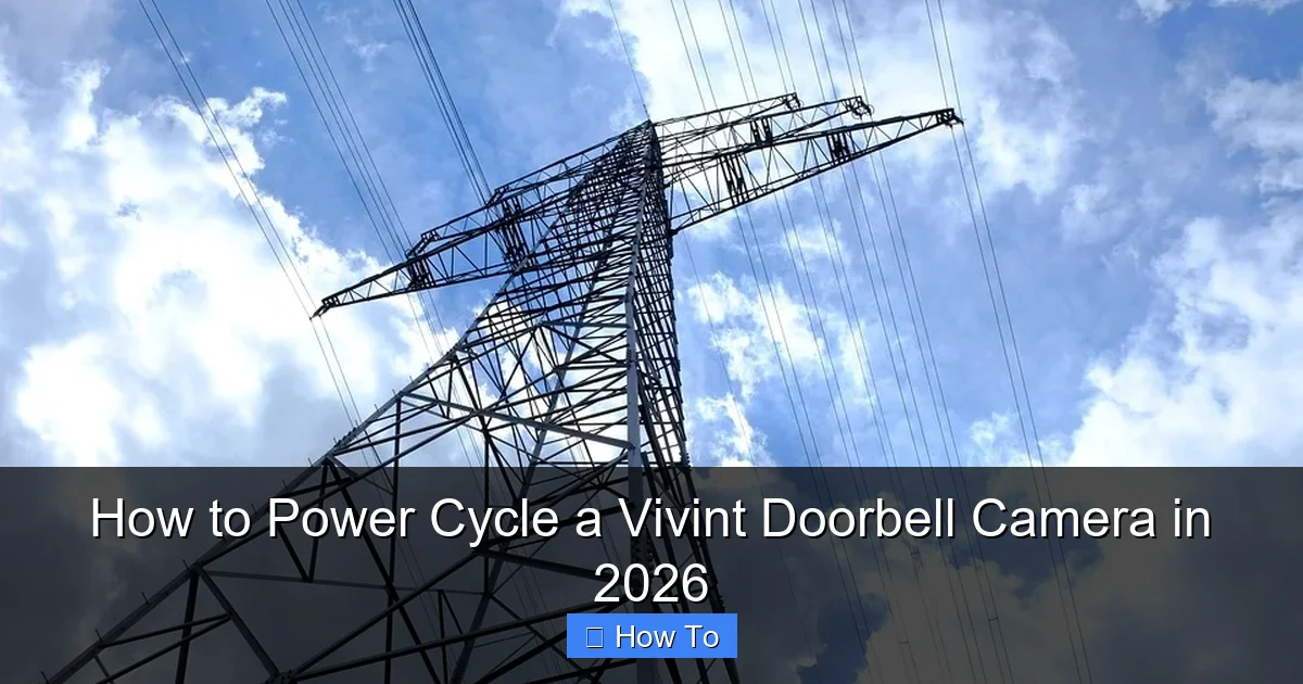 How to Power Cycle a Vivint Doorbell Camera in 2026