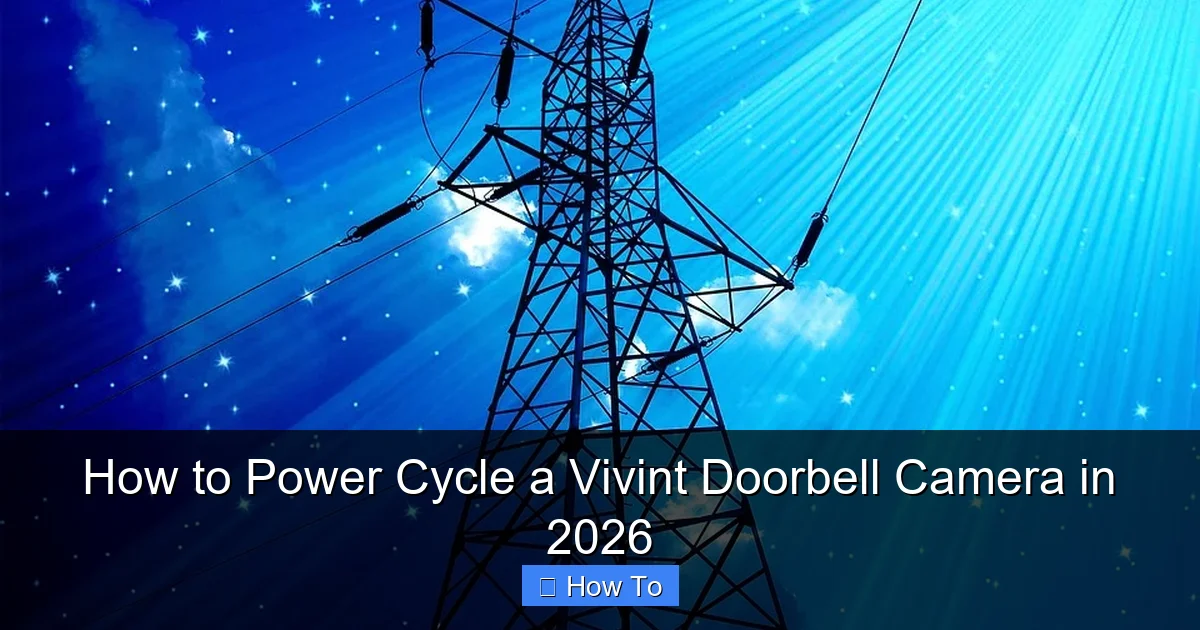 How to Power Cycle a Vivint Doorbell Camera in 2026
