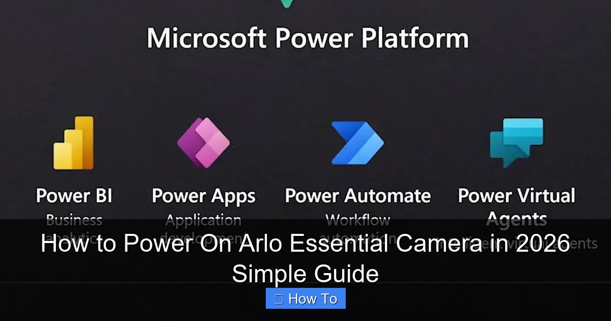 How to Power On Arlo Essential Camera in 2026 Simple Guide