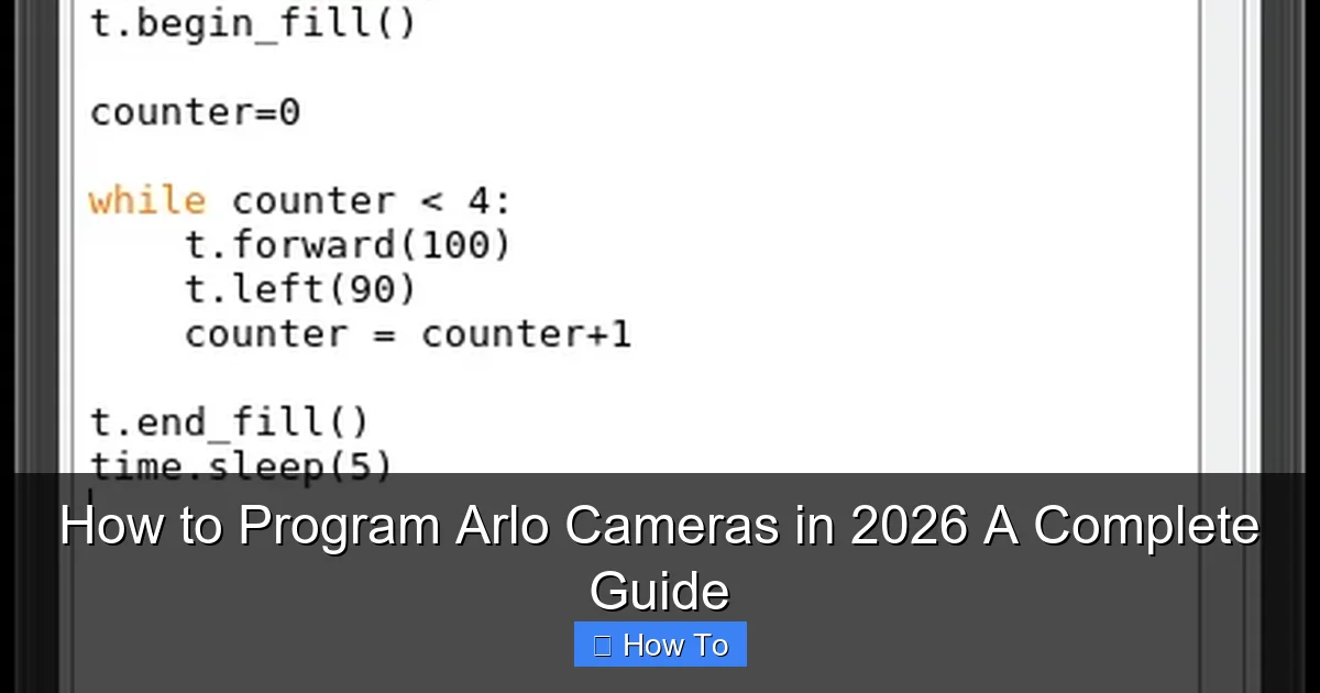 How to Program Arlo Cameras in 2026 A Complete Guide