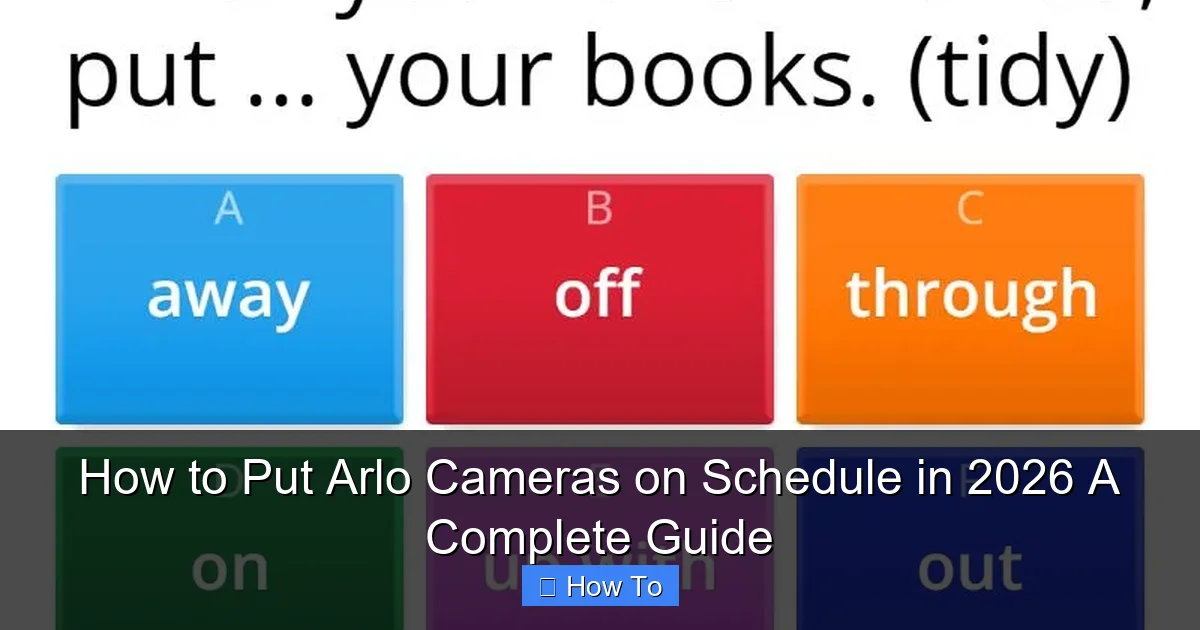 How to Put Arlo Cameras on Schedule in 2026 A Complete Guide