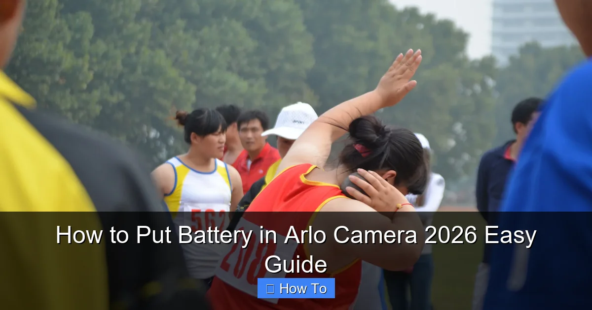 How to Put Battery in Arlo Camera 2026 Easy Guide