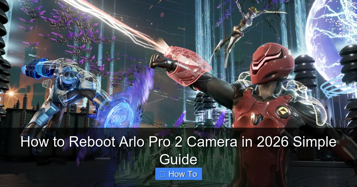 How to Reboot Arlo Pro 2 Camera in 2026 Simple Guide