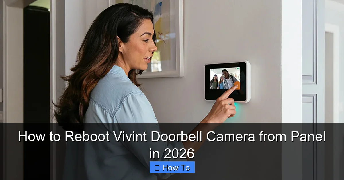 How to Reboot Vivint Doorbell Camera from Panel in 2026