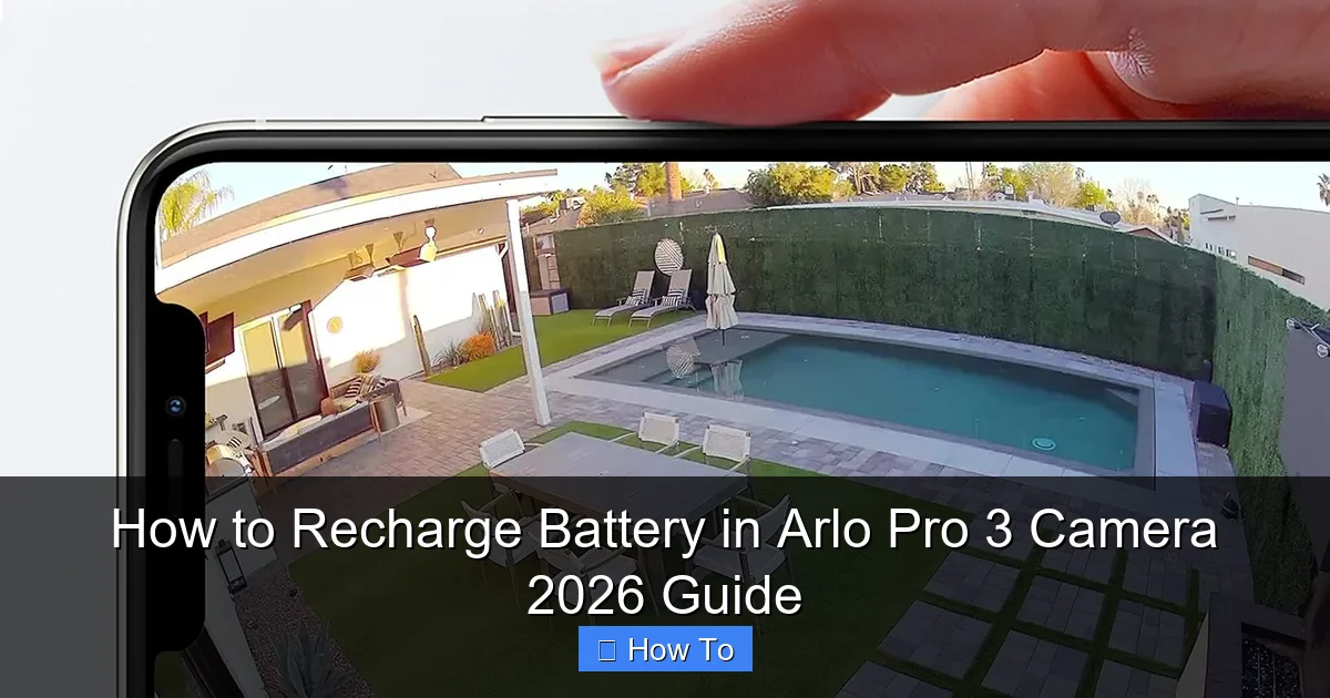 How to Recharge Battery in Arlo Pro 3 Camera 2026 Guide