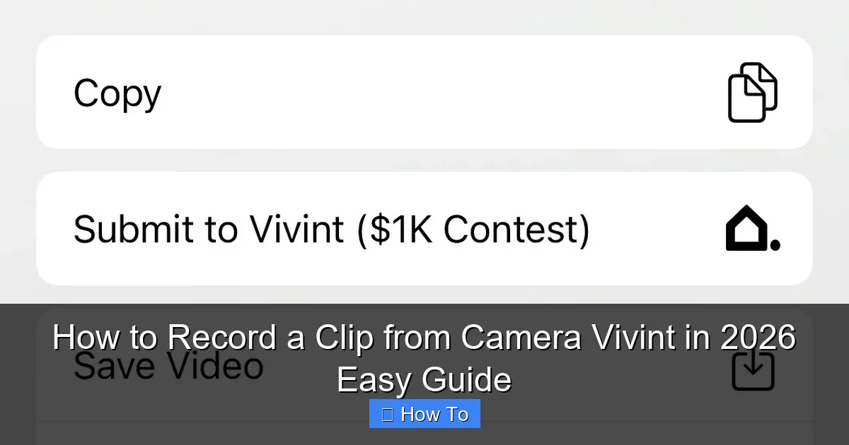 How to Record a Clip from Camera Vivint in 2026 Easy Guide