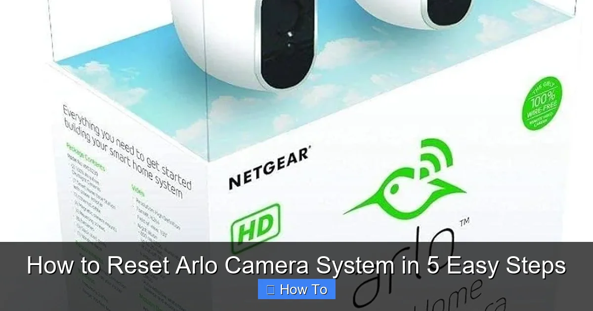 How to Reset Arlo Camera System in 5 Easy Steps