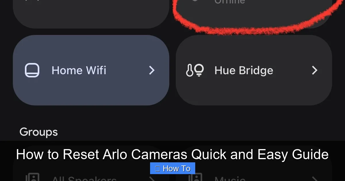How to Reset Arlo Cameras Quick and Easy Guide