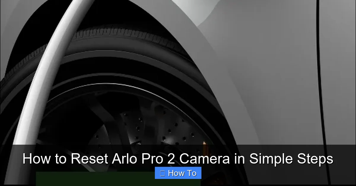 How to Reset Arlo Pro 2 Camera in Simple Steps
