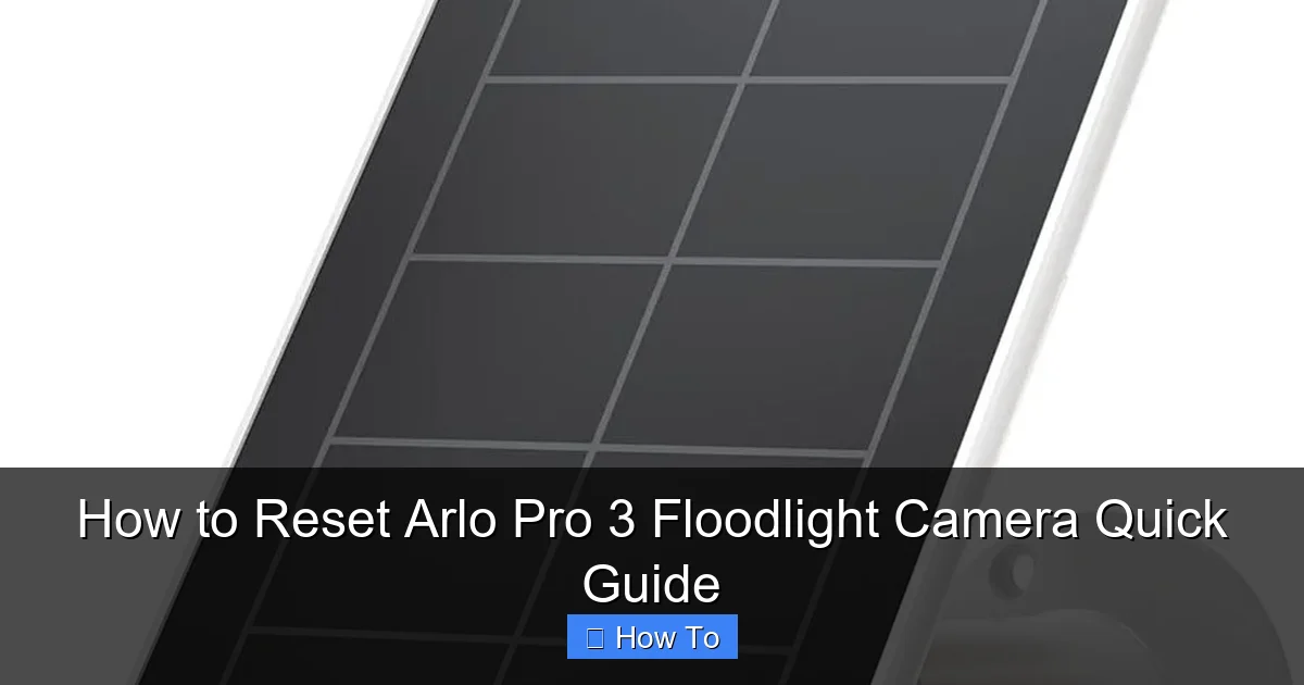 How to Reset Arlo Pro 3 Floodlight Camera Quick Guide