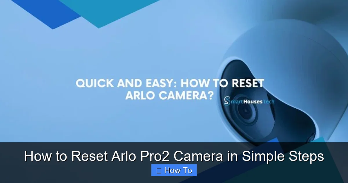 How to Reset Arlo Pro2 Camera in Simple Steps