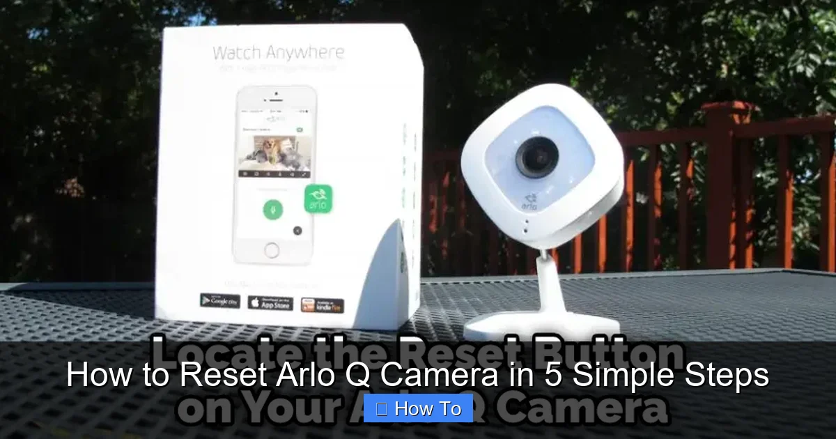 How to Reset Arlo Q Camera in 5 Simple Steps