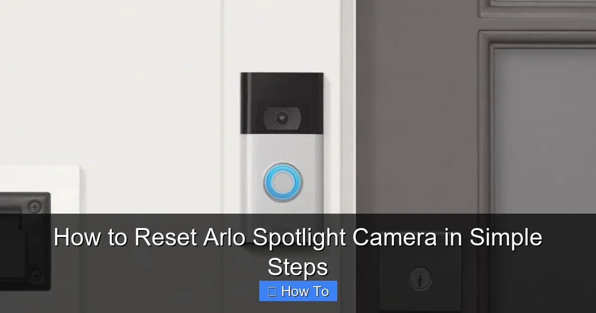 How to Reset Arlo Spotlight Camera in Simple Steps
