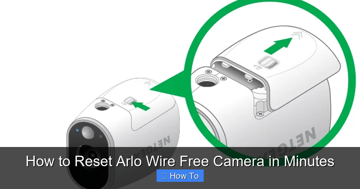 How to Reset Arlo Wire Free Camera in Minutes