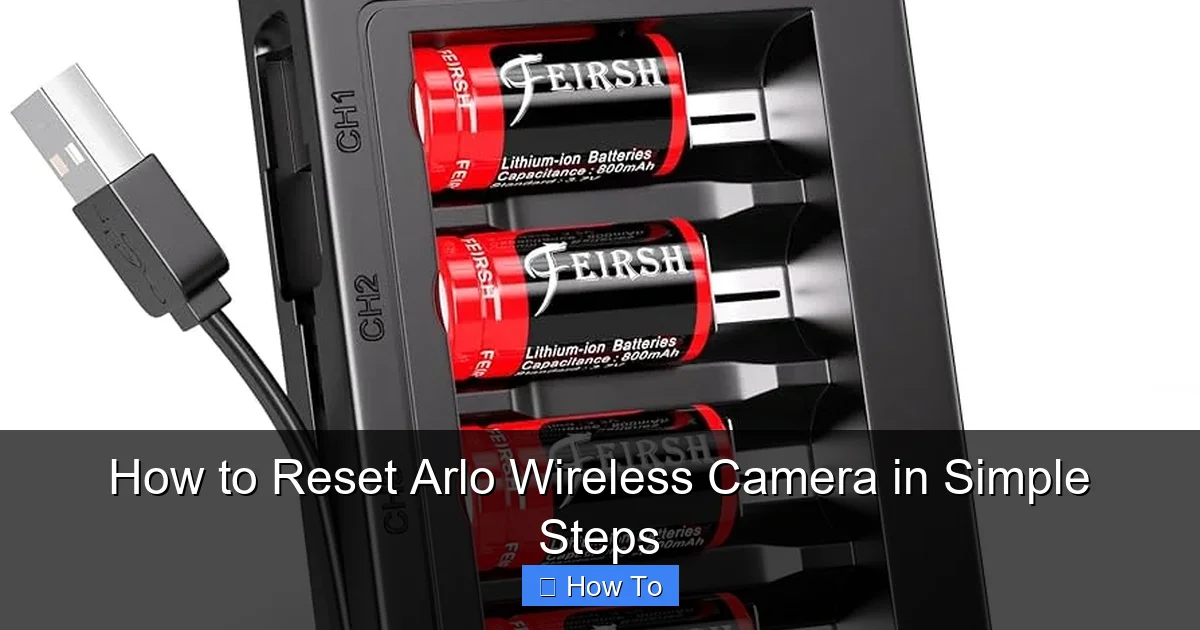 How to Reset Arlo Wireless Camera in Simple Steps