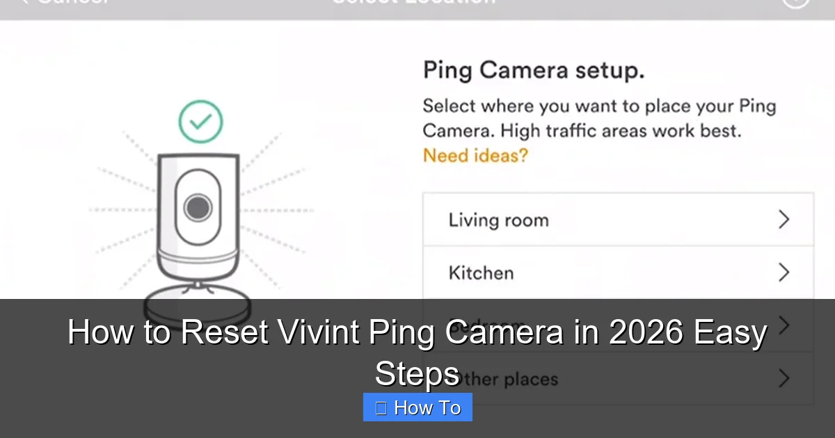 How to Reset Vivint Ping Camera in 2026 Easy Steps