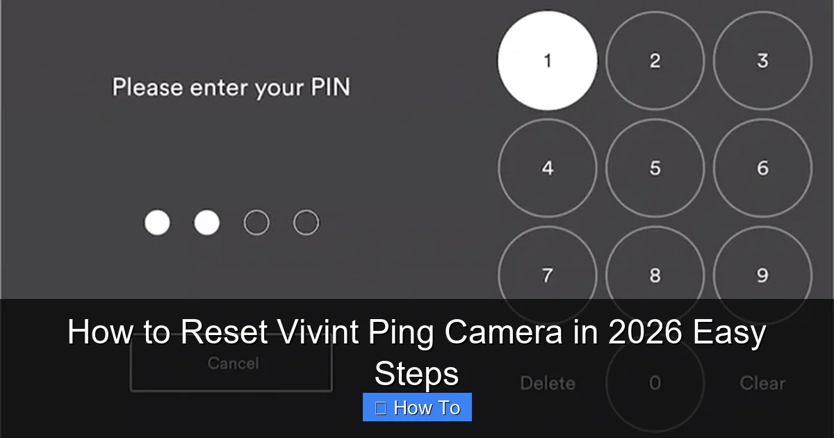 How to Reset Vivint Ping Camera in 2026 Easy Steps