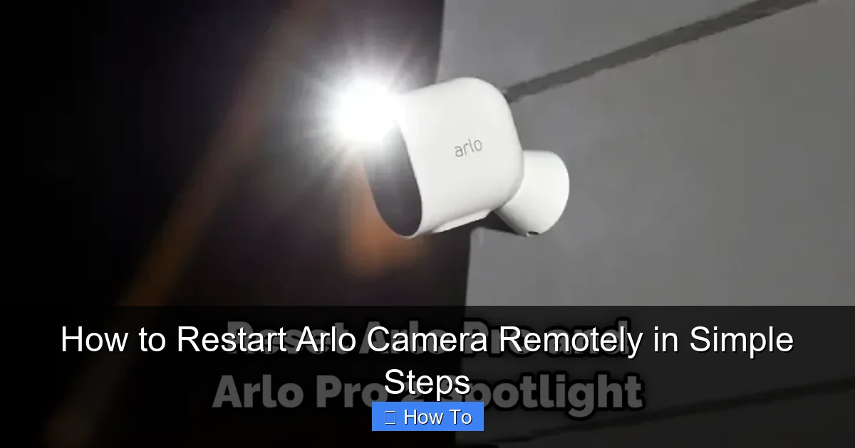 How to Restart Arlo Camera Remotely in Simple Steps