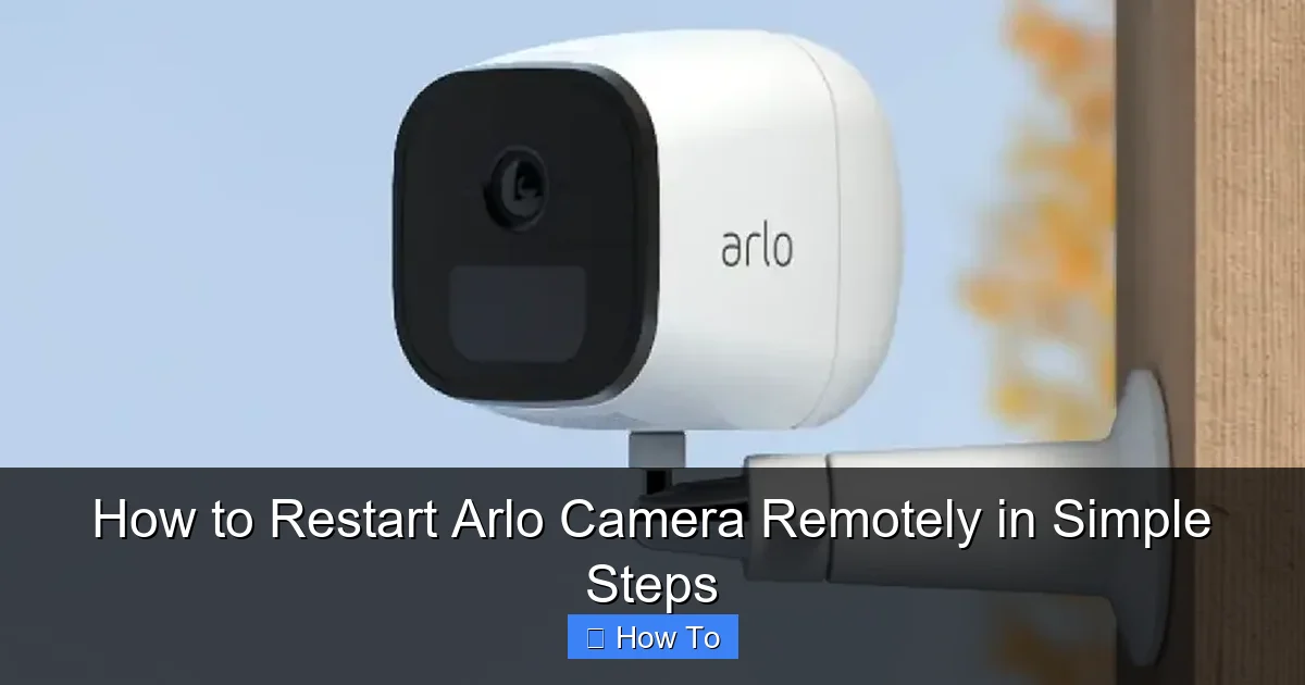 How to Restart Arlo Camera Remotely in Simple Steps