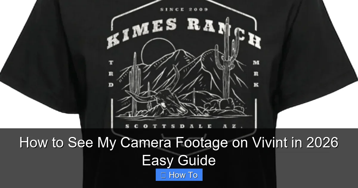 How to See My Camera Footage on Vivint in 2026 Easy Guide