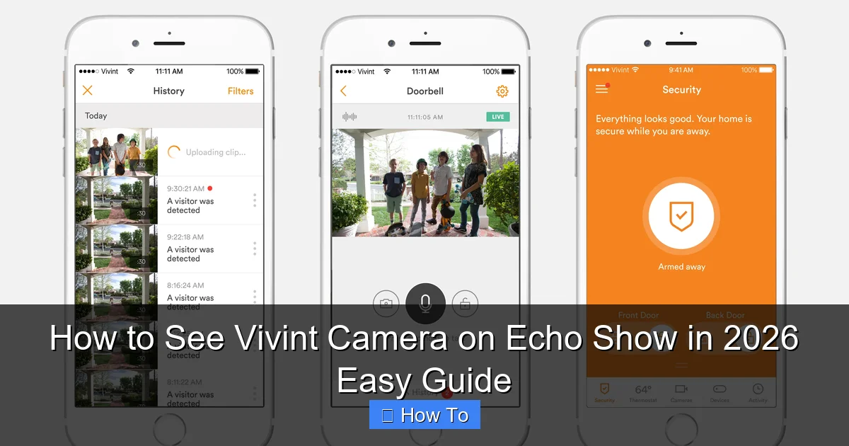 How to See Vivint Camera on Echo Show in 2026 Easy Guide