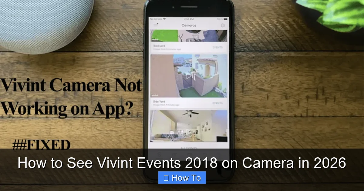 How to See Vivint Events 2018 on Camera in 2026