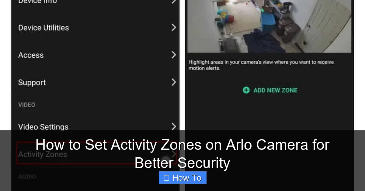 How to Set Activity Zones on Arlo Camera for Better Security