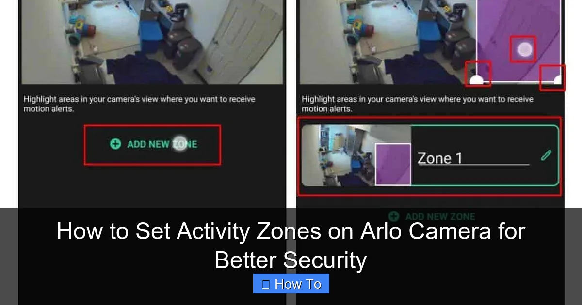 How to Set Activity Zones on Arlo Camera for Better Security
