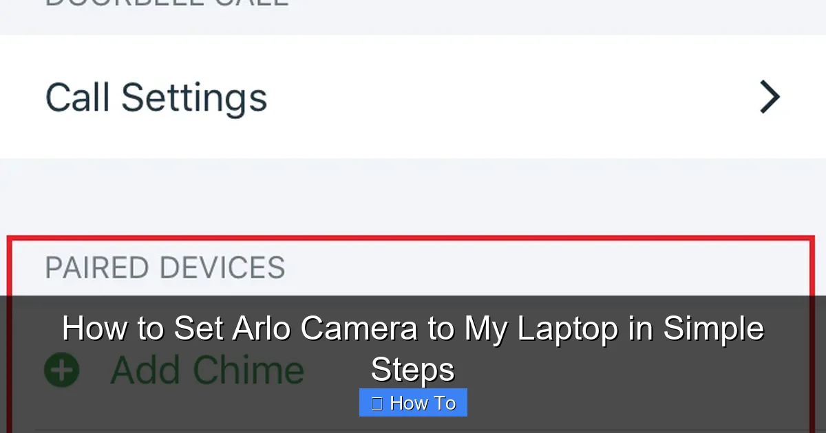 How to Set Arlo Camera to My Laptop in Simple Steps