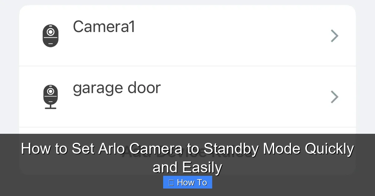 How to Set Arlo Camera to Standby Mode Quickly and Easily